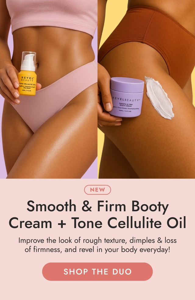 Smooth & Firm Booty Cream + Tone Cellulite Oil